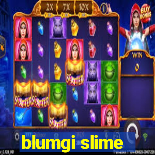 blumgi slime